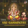 Sri Ganapathi album lyrics, reviews, download