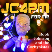 JC4PM for Me - Robb Johnson & The Corbynistas