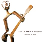 The Deadly Gentlemen - Slaughter Me, Baby