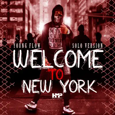 Welcome to New York Solo - Single - Young Flow