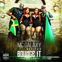 Bounce It (Remix) [feat. Beniton] - Single by MC Galaxy album reviews, ratings, credits