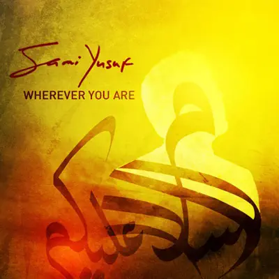 Wherever You Are (Acoustic Version) - Single - Sami Yusuf