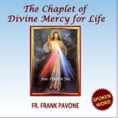 The Chaplet of Divine Mercy for Life - Fr Frank Pavone