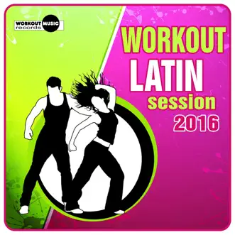 Workout Latin Session 2016 by Various Artists album reviews, ratings, credits