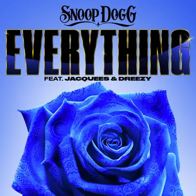 Everything (feat. Jacquees & Dreezy) - Single - Snoop Dogg