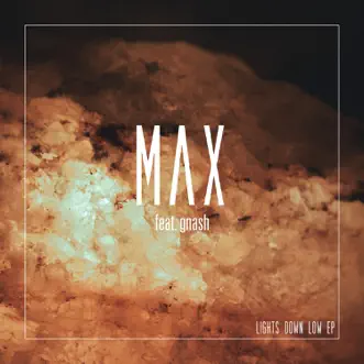 Lights Down Low (feat. gnash) [Not Your Dope Remix] by MAX song reviws