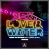 Sex, Love & Water (feat. Conrad Sewell) [Remixes] - Single