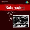 Kala Aadmi