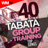 40 Tabata Group Training Top Songs: 20 Sec. Work and 10 Sec. Rest Cycles With Vocal Cues / High Intensity Interval Training Compilation for Fitness & Workout - Various Artists