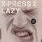 Lazy (feat. David Byrne) [Moguai Remix] - X-Press 2 lyrics