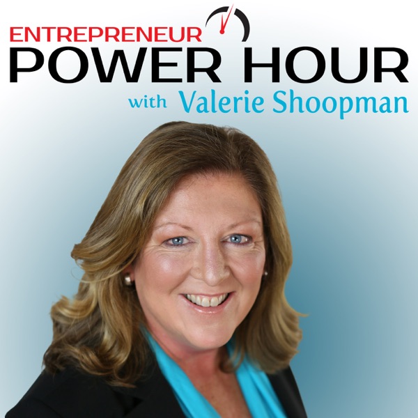 Entrepreneur Power Hour w/ Valerie Shoopman cover