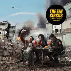 La terza guerra mondiale - Zen Circus La terza guerra mondiale - Zen Circus