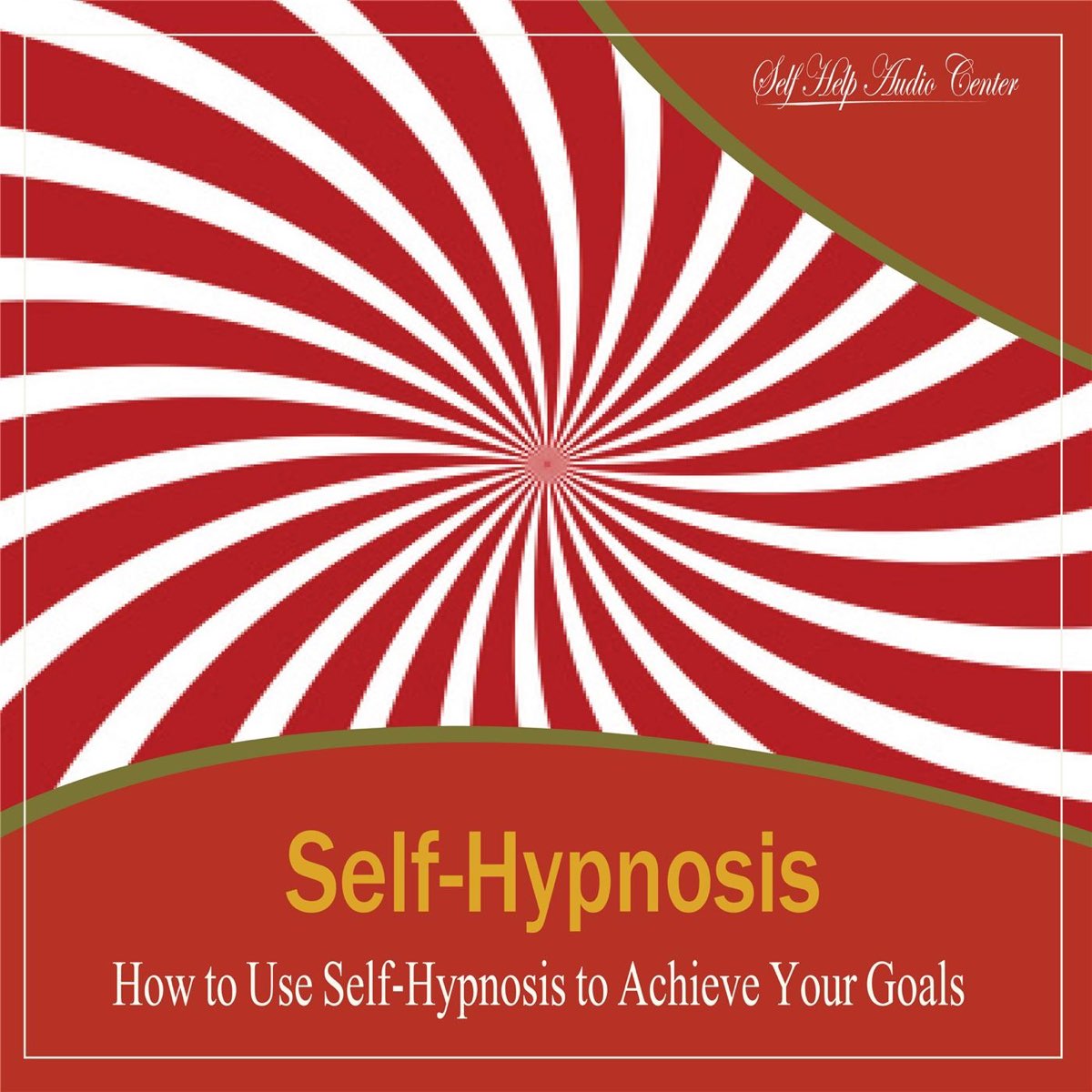 â žself Hypnosis How To Use Self Hypnosis To Achieve Your Goals By Self â žself Hypnosis How To Use Self Hypnosis To Achieve Your Goals By Self
