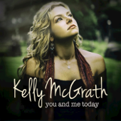 You and Me Today - Kelly McGrath