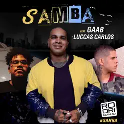 Samba (feat. GAAB & Luccas Carlos) - Single - Rodriguinho Samba (feat. GAAB & Luccas Carlos) - Single - Rodriguinho