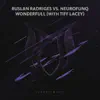 Stream & download Wonderfull (Ruslan Radriges vs. Neurofunq vs. Tiff Lacey) - Single