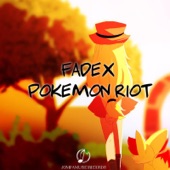 Fadex - Pokemon Riot