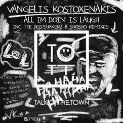 All Im Doin' Is Laugh - EP by Vangelis Kostoxenakis album reviews, ratings, credits