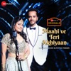 Maahi Ve Teri Akhiyaan - Single