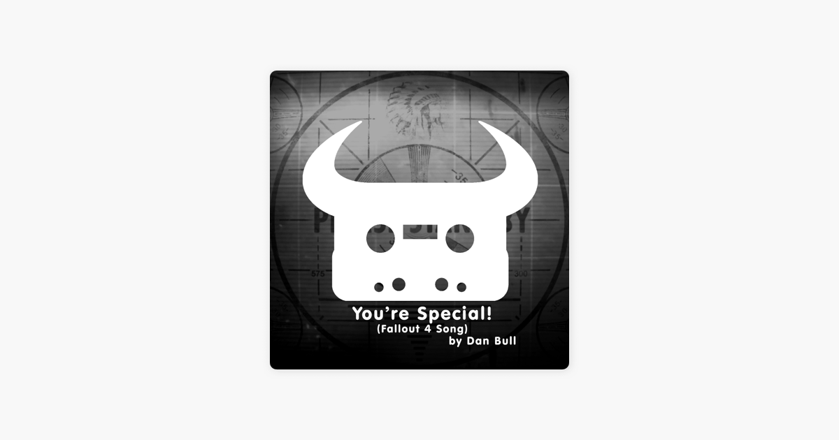 You Re Special Fallout 4 Song Single By Dan Bull On Apple Music