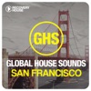 Global House Sounds - San Francisco