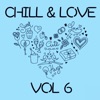Chill & Love, Vol. 6