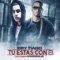 Tú Estás Con El (Remix) [feat. Anonimus] - Brytiago lyrics