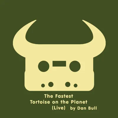 The Fastest Tortoise on the Planet (Live) - Single - Dan Bull