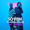 Só Vem! (feat. Ludmilla) [U.M. Music Remix] - Single