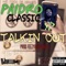 Talkin Out - Paidro Classic lyrics