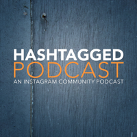 Hashtagged: An Instagram community podcast podcast