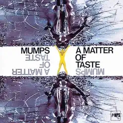 A Matter of Taste - Mumps A Matter of Taste - Mumps