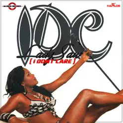 Idc (I Don't Care) - Single - Lady Saw Idc (I Don't Care) - Single - Lady Saw