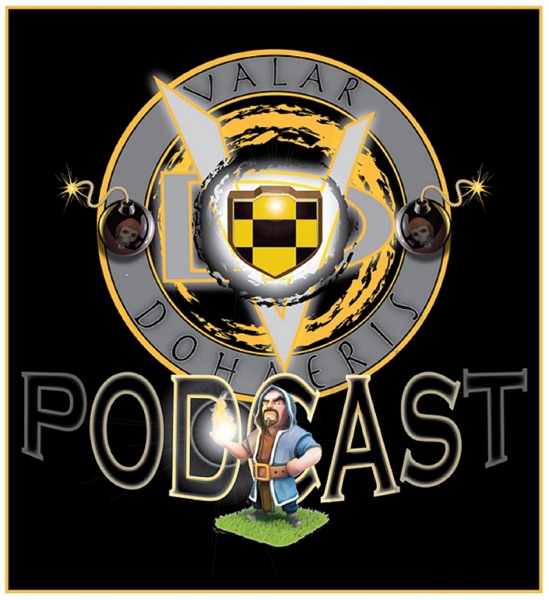 Valar Dohaeris Clash of Clans Podcast cover