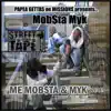 Me, Mob$ta, & Myk: Street Tape 1 album lyrics, reviews, download