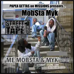 Me, Mob$ta, & Myk: Street Tape 1 by Mob$ta Myk album reviews, ratings, credits