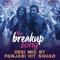 The Breakup Song (Desi Mix By Panjabi Hit Squad) [From