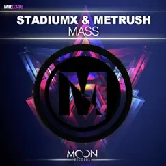 Mass - Single by StadiumX & Metrush album reviews, ratings, credits