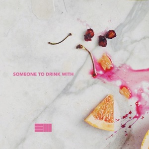 Someone to Drink With - Single