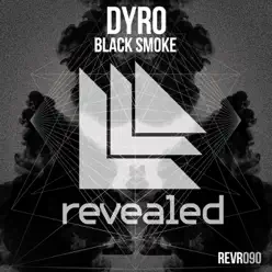 Black Smoke - Single - Dyro Black Smoke - Single - Dyro