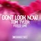 Feels Like (feat. Tom Tyler) [Calippo Remix] - Dont Look Now lyrics