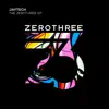 Stream & download The Zerothree EP