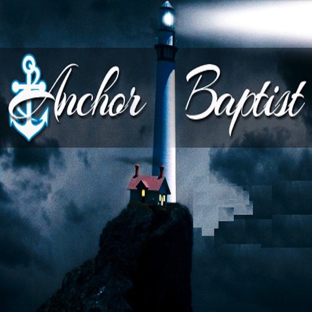 Anchor Baptist-Dayton Ohio by Anchor Baptist on Apple Podcasts