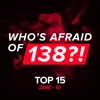 Who's Afraid of 138?! Top 15 - 2016-10, 2016