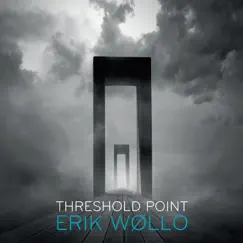 Threshold Point by Erik Wøllo album reviews, ratings, credits