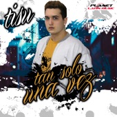 Tisu - Tan Solo Una Vez (Original Mix)