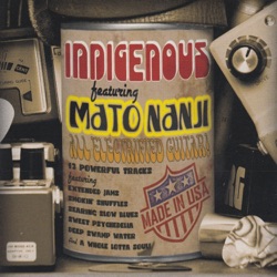 Indigenous - All Those Lies (feat. Mato Nanji)