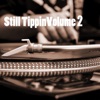 Still Tippin, Vol. 2