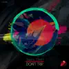 Don't Trip - Single album lyrics, reviews, download