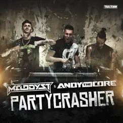 Partycrasher (Traxtorm 0173) by The Melodyst & Andy The Core album reviews, ratings, credits